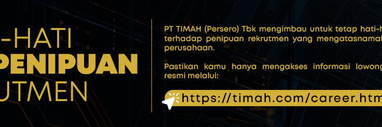 Waspada Penipuan Lowongan Kerja, PT TIMAH Pastikan Tidak Ada Rekrutmen